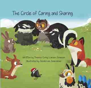 The Circle Of Caring And Sharing by Theresa "corky" Larsen-jonasson