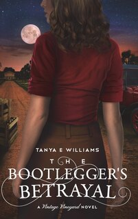 Front cover_The Bootlegger's Betrayal
