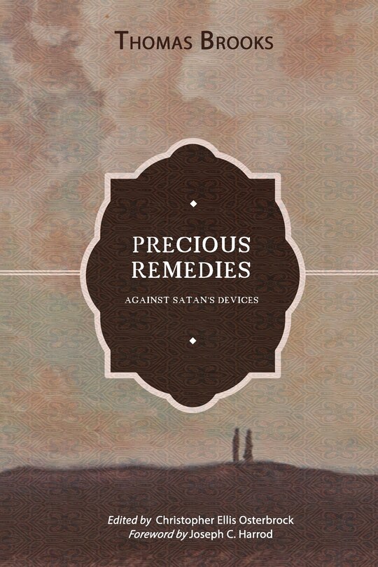 Front cover_Precious Remedies against Satan's Devices
