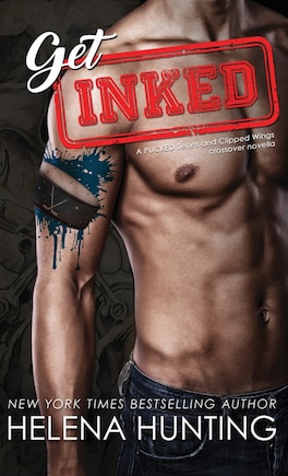 Get Inked (Hardcover): Pucked Series & Clipped Wings Crossover