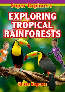 Front cover_Exploring Tropical Rainforests