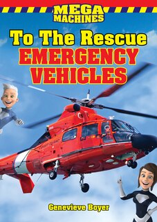 To the Rescue!: Emergency Vehicles