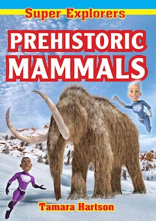 Front cover_Prehistoric Mammals