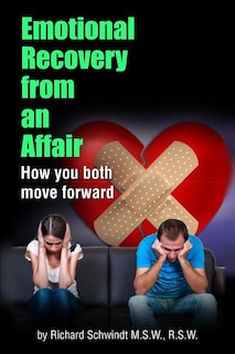 Emotional Recovery from an Affair: How you both move forward