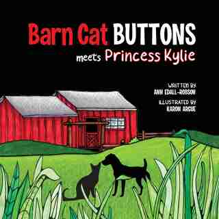 Barn Cat Buttons: Meets Princess Kylie de Ann Edall-Robson