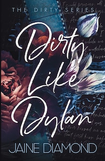 Front cover_Dirty Like Dylan