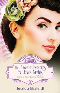 Front cover_The Sweethearts & Jazz Nights Series of Sweet Historical Romance