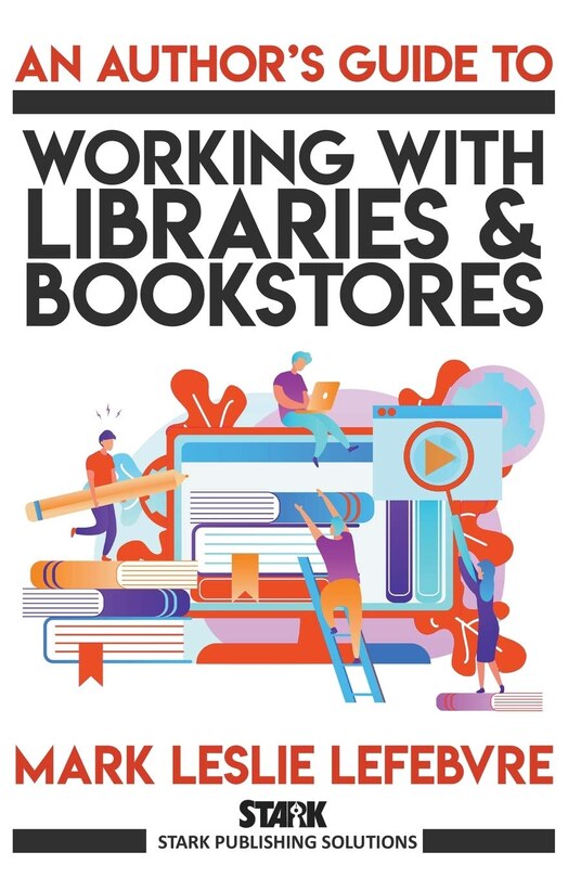 Couverture_An Author's Guide To Working With Libraries And Bookstores