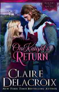One Knight's Return: A Medieval Romance by Claire Delacroix