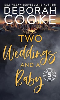 Front cover_Two Weddings & a Baby