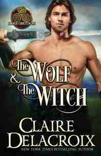 The Wolf And The Witch by Claire Delacroix