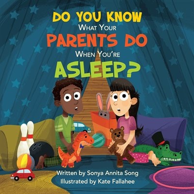 Do You Know What Your Parents Do When You're Asleep?