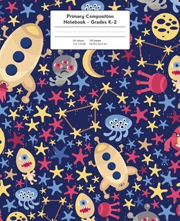Primary Composition Notebook: Spaceships And Space Aliens  Grades K-2 Kindergarten Writing Journal, Kids Writing Journal