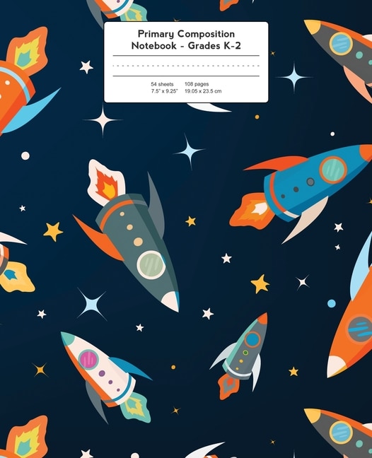 Primary Composition Notebook: Space Rockets And Stars  Grades K-2 Kindergarten Writing Journal, Kids Writing Journal