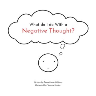 What Do I Do With a Negative Thought?