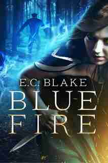 Blue Fire by E C Blake