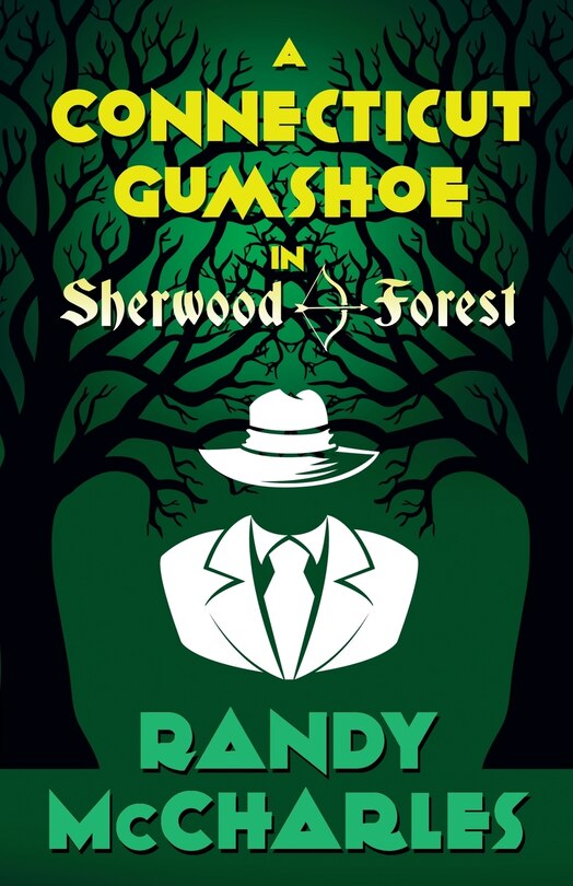 Front cover_A Connecticut Gumshoe in Sherwood Forest