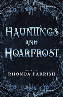 Couverture_Hauntings and Hoarfrost