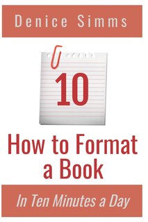 Front cover_How to Format a Book in Ten Minutes a Day