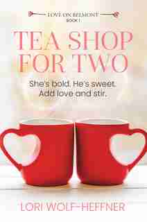 Tea Shop For Two by Lori Wolf-Heffner