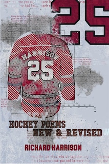 25: Hockey Poems Selected and New