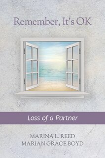 Couverture_Remember, It's Ok: Loss Of A Partner