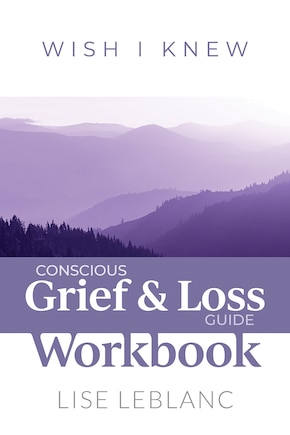 Conscious Grief & Loss Guide Workbook