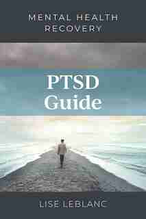 Ptsd Guide by Leblanc Lise