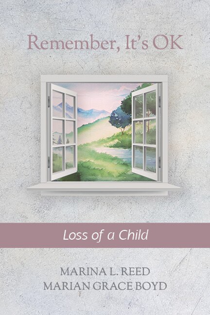 Remember, It's Ok: Loss Of A Child