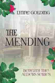 The The Mending by Lynne Golding
