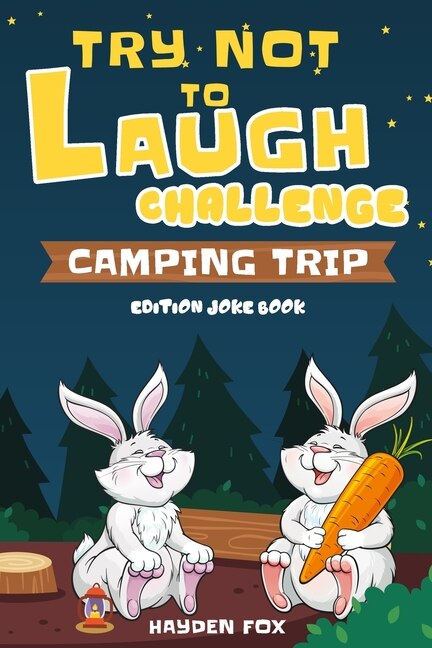 Front cover_Try Not To Laugh Challenge Camping Trip Edition Joke Book