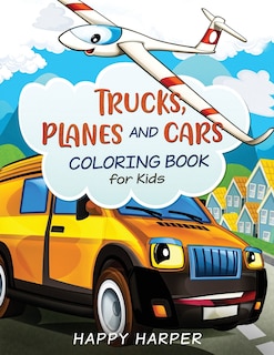 Front cover_Trucks, Planes and Cars Coloring