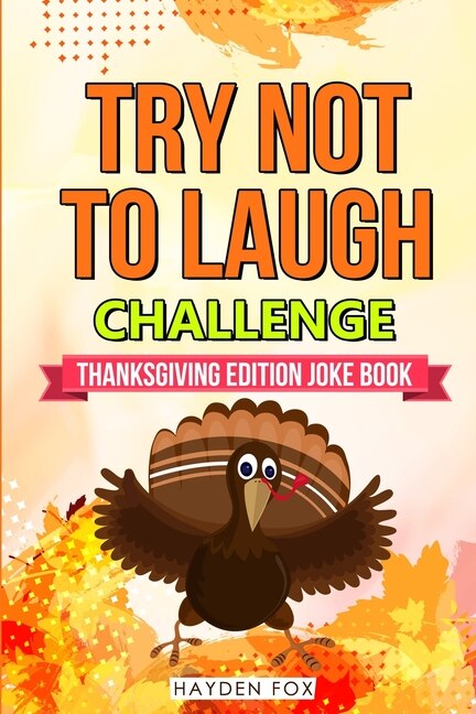 Front cover_The Try Not To Laugh Challenge - Thanksgiving Edition