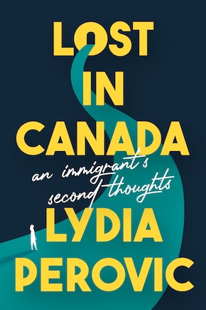 Lost In Canada: An Immigrant's Second Thoughts