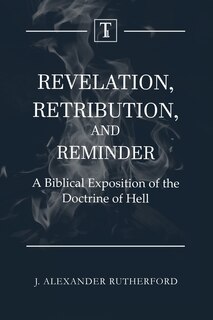 Front cover_Revelation, Retribution, and Reminder