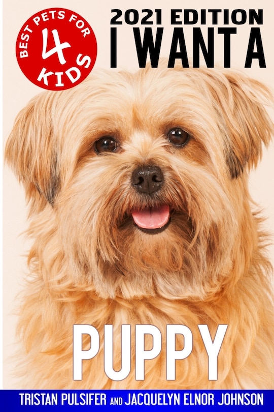 Front cover_I Want A Puppy (Best Pets For Kids Book 4)