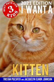 Couverture_I Want A Kitten (Best Pets For Kids Book 3)