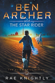 Front cover_Ben Archer and the Star Rider