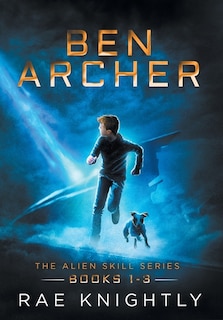 Front cover_Ben Archer (The Alien Skill Series, Books 1-3)