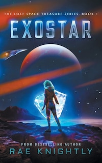 Front cover_Exostar (The Lost Space Treasure, Book 1)