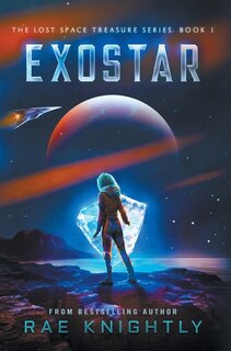Couverture_Exostar (The Lost Space Treasure Series, Book 1)