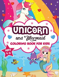 Front cover_Unicorn And Mermaid Coloring Book For Kids Ages 4-8