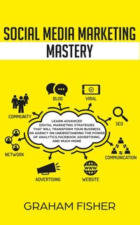 Front cover_Social Media Marketing Mastery