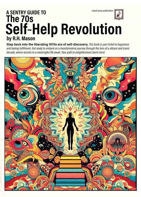 Front cover_A Sentry Guide to The 70s Self-Help Revolution
