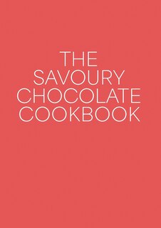 Front cover_The Savoury Chocolate Cookbook