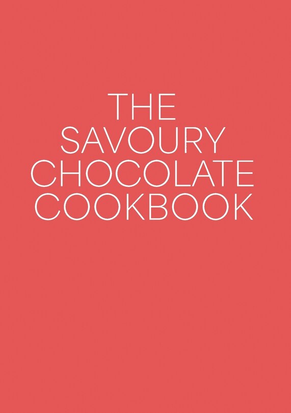 Front cover_The Savoury Chocolate Cookbook