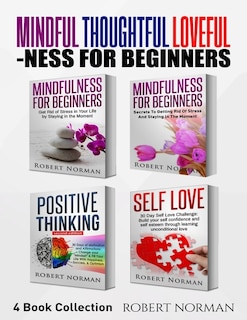 Front cover_Mindfulness for Beginners, Positive Thinking, Self Love