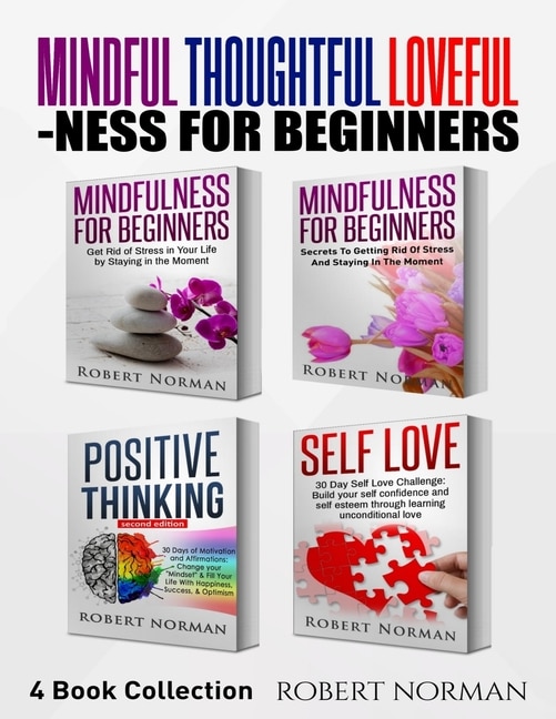 Front cover_Mindfulness for Beginners, Positive Thinking, Self Love