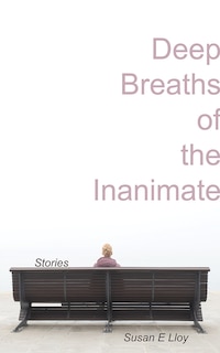 Front cover_Deep Breaths of the Inanimate
