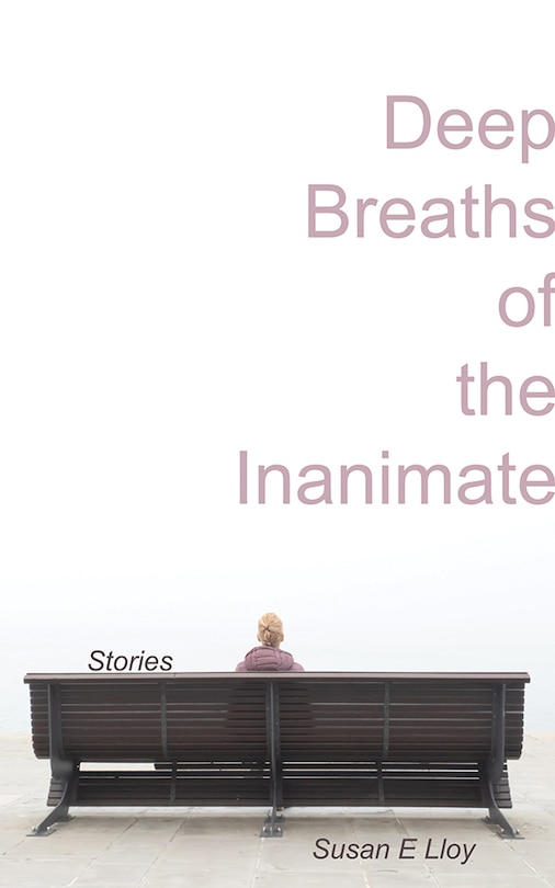 Front cover_Deep Breaths of the Inanimate